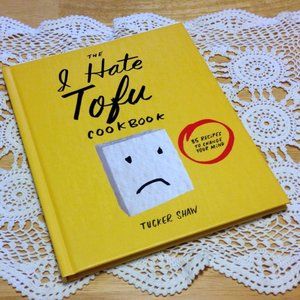 I Hate Tofu Cookbook, New
